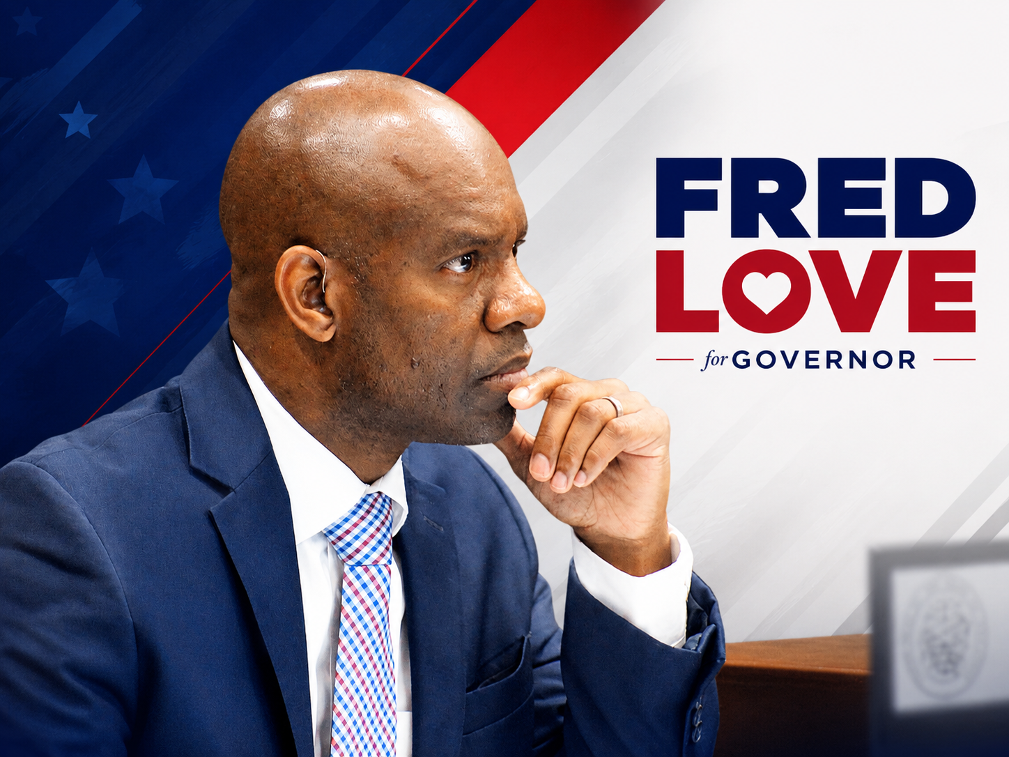 Senator Fred Love for Governor